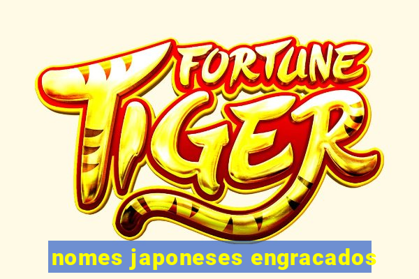 nomes japoneses engracados